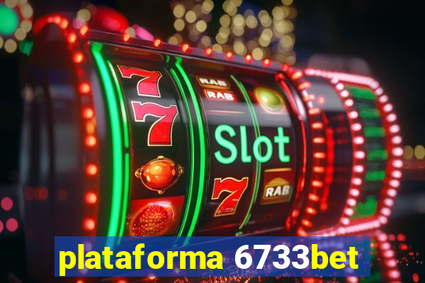 plataforma 6733bet